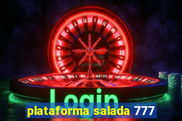 plataforma salada 777